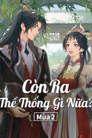 Còn Ra Thể Thống Gì Nữa? (Phần 2)